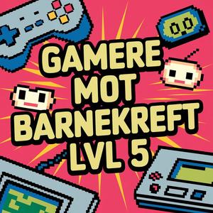 Sammen For Barna (Komplett stream GMB LvL 5)