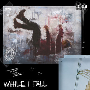 While I Fall (Explicit)