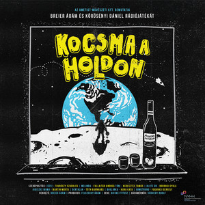 Kocsma a Holdon (Körösényi Dániel és Breier Ádám rádiójátéka|Explicit)