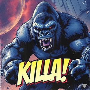Killa!