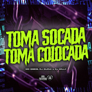 Toma Socada, Toma Colocada (Explicit)