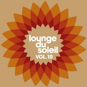 Lounge du soleil, Vol.10