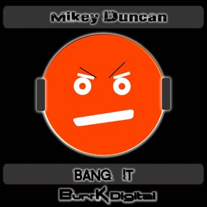 Bang It (Original Mix)