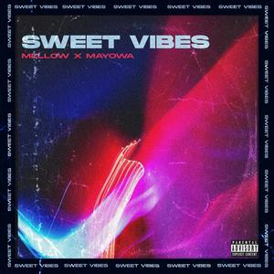 Sweet Vibes (feat. Mayowamusic) [Explicit]