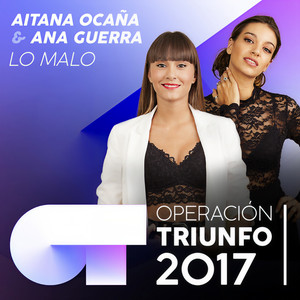Aitana Ocaña - Lo Malo (Operación Triunfo 2017)