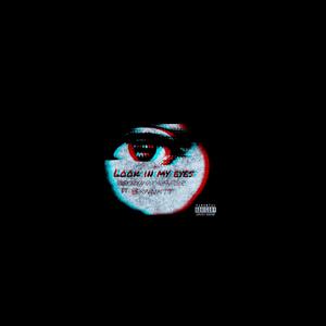 Look In My Eyes (feat. BXNNXTT) (Explicit)