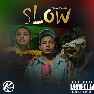 Slow (feat. Jorge Zapata & Martin Quintero) (Explicit)