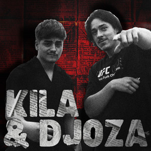 Kila & Djoza (Explicit)