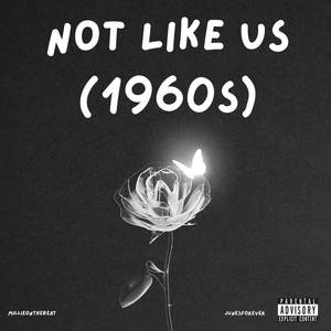 Not Like Us (1960s) [Explicit]