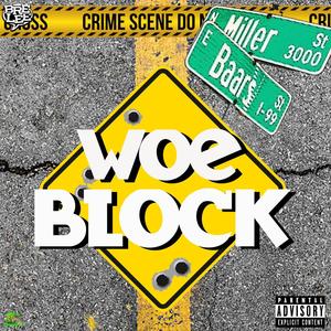 Woe Block (Explicit)