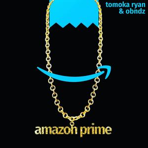 Amazon Prime(feat. Obndz) (Explicit)