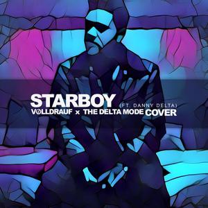 Starboy (feat. Danny Delta Mode) [Explicit]