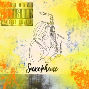 Saxophone (Explicit)