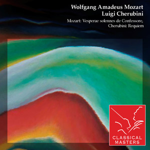 Mozart: Vesperae solennes de Confessore, Cherubini: Requiem