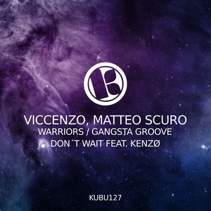 Warriors / Gangsta Groove / Don´t Wait