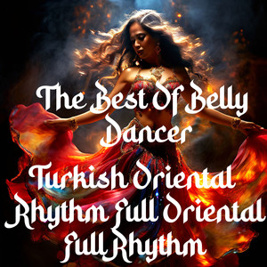 The Best Of Belly Dances Turkish Oriental Rhythm Full Oriental*Full Rhythm