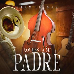 Aqui Esta Mi Padre