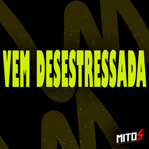 Vem Desestressa (Explicit)