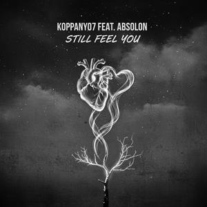 Still Feel You (feat. Absolon)