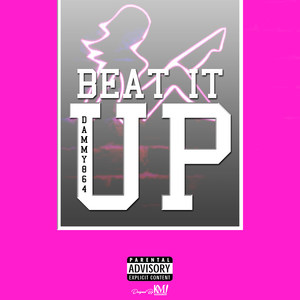 Beat It Up (Explicit)