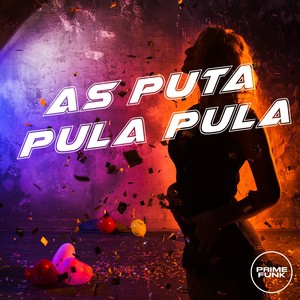 As Puta Pula Pula (Explicit)