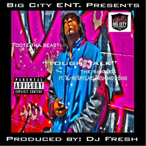 Tough Talk (feat. Ayo-Fresh, Taj-He-Spitz & E-Bang)