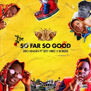 So Far so Good(feat. Seyi Vibez & Bobzee) (Explicit)