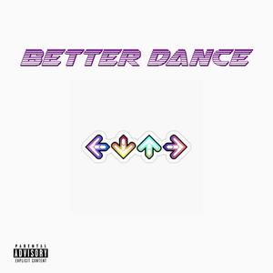 Better Dance (feat. NextGangFleezy, 5tr3 & TEDDYTHELEGACY) [Explicit]