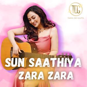Sun saathiya Zara zara