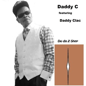 Do da 2 Step(feat. Daddy Clac)