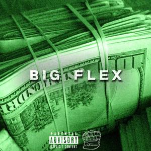 BIG FLEX (Explicit)