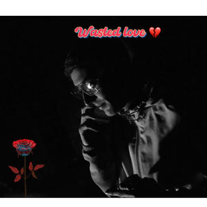 Wasted Love (2021)