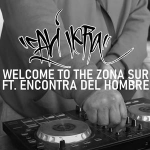 Welcome to the zona sur (feat. Ram Das, San Jua &  El puntero de rimas, & MOJKA) (Explicit)