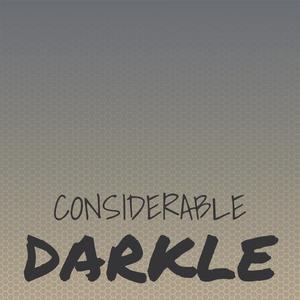 Considerable Darkle