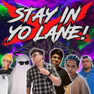 Stay in Yo Lane! (feat. Cedrick King, Jeo$ Giftmerc, Supremo Pablo & zAuXe) (Shroomps Remix|Explicit)