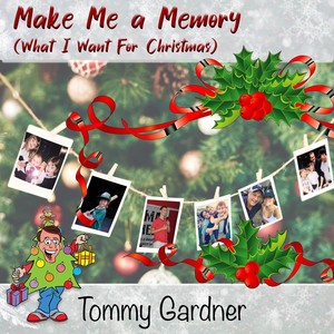 Make Me a Memory (What I Want for Christmas)