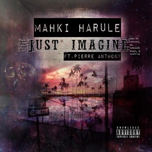 Just Imagine (feat. Pierre Anthony) [Explicit]