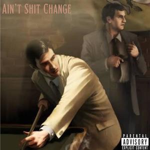Ain't **** Change (feat. Avalanche, Tre Eiht & Nohokai) (Explicit)