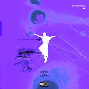 BURIED ALIVE (Explicit)