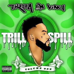 Trill Spill, Vol. 1 (Explicit)