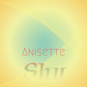 Anisette Shu