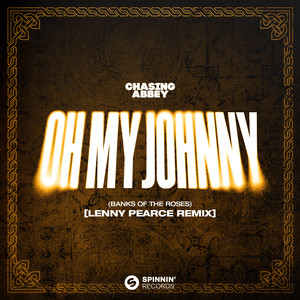 Oh My Johnny (Banks Of The Roses) (Extended Mix|Lenny Pearce Remix)