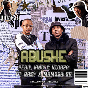 Abushe (feat. Ntobza, Bazy & Mamosh SA)