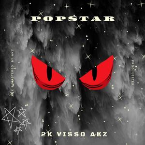 Popstar (feat. Akz & Visso) (Explicit)