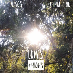 Lows & Highs(feat. Safiyah Chin) (Explicit)