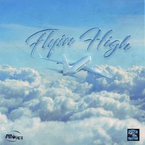 Flyin' High (Explicit)