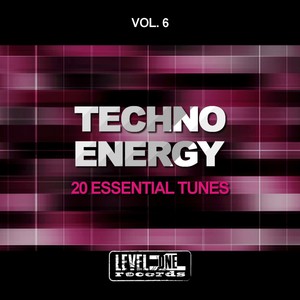 Techno Energy, Vol. 6 (20 Essential Tunes)