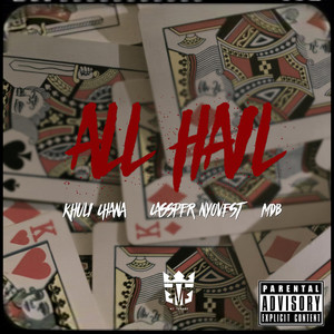 All Hail (feat. Cassper Nyovest and MDB) [Explicit]