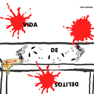 Vida De Delitos (Explicit)