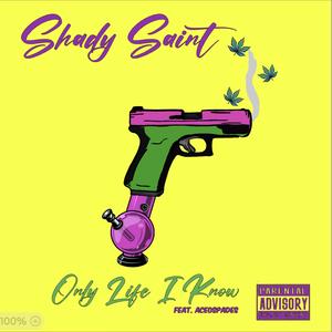Only Life I Know (feat. Aceospades) (Explicit)